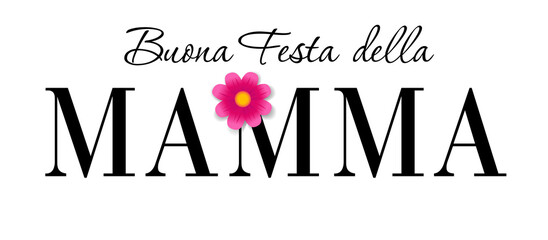 Happy Mother's Day, Italian language. Retro style. Text Buona Festa della Mamma - Happy Mothers Day, festive holiday of Mom. Isolated abstract graphic design template. Roman lettering with pink flower