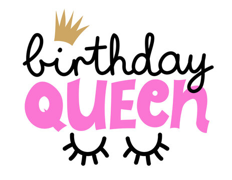 Birthday Queen - lable, gift tag, text. Princess Queen. Toppers for birthday cake. Good for cake toppers, T shirts, clothes, mugs, posters, textiles, gifts, baby sets.