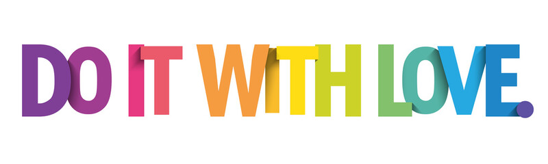 DO IT WITH LOVE. colorful vector inspirational slogan