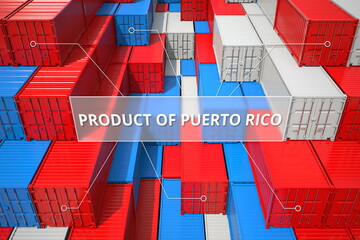 Goods from Puerto Rico in cargo containers. Business related 3D rendering