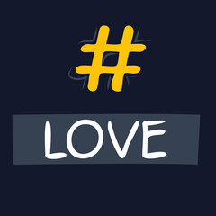 Love hashtag text, Vector illustration.
