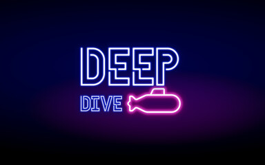 Neon sign saying 'deep dive' with an abstract illustration of a submarine, blue and pink color on a black background. Useful for corporate, consulting or motivational presentations. 