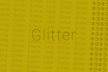 Word Glitter in languages of world. Logo Glitter on Dahlia yellow color