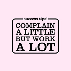 quotes complain a little but work a lot vector illustrations