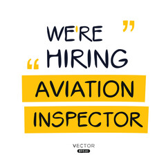 Fototapeta na wymiar We are hiring (Aviation Inspector), vector illustration.