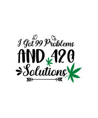 Fototapeta premium Weed SVG Bundle,Marijuana SVG Bundle, Cannabis SVG Bundle, Weed Quotes Svg Files, Marijuana Quotes Svg, Weed Cut Files