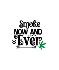 Fototapeta premium Weed SVG Bundle,Marijuana SVG Bundle, Cannabis SVG Bundle, Weed Quotes Svg Files, Marijuana Quotes Svg, Weed Cut Files