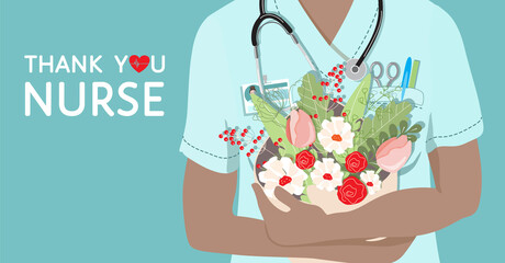 Thank you Nurse- appreciation quote, gratitude. Close-up of Nurse holding flowers, bouquet. Scrub top, uniform, stethoscope, badge, scissors, pen, heart. National Nurses week background, vector banner