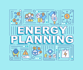 Fototapeta na wymiar Energy planning word concepts turquoise banner. Sustainable development. Infographics with icons on color background. Isolated typography. Vector illustration with text. Arial-Black font used