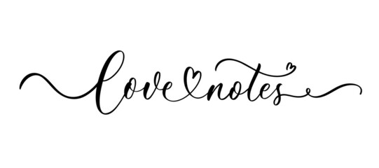 Love notes - typography lettering quote, brush calligraphy banner with thin line.