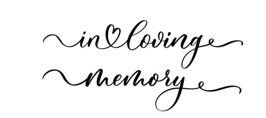 In loving memory handwritten typography lettering. Happy Valentines Day calligraphy inscription.