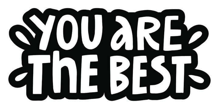You Are The Best Images Browse 593 Stock Photos Vectors And Video you-are-the-best-images-browse-593-stock-photos-vectors-and-video