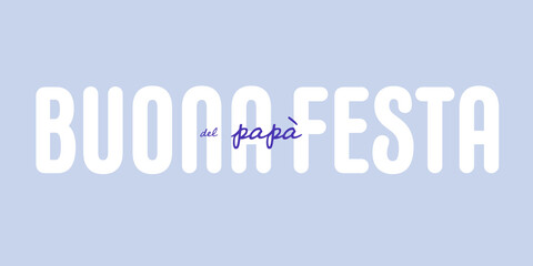 Italian text : Buona festa del papa, with white and blue text on blue background