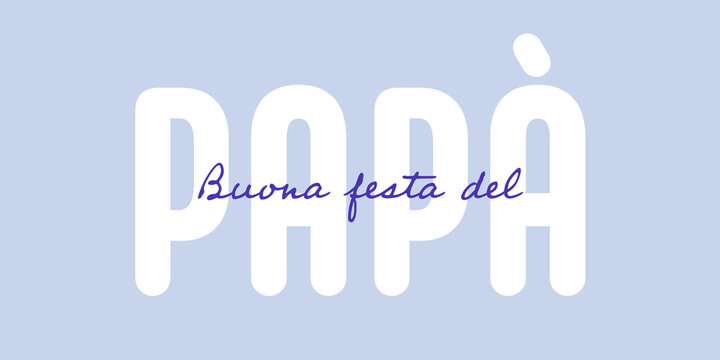Italian text : Buona festa del papa, with white and blue text on blue background