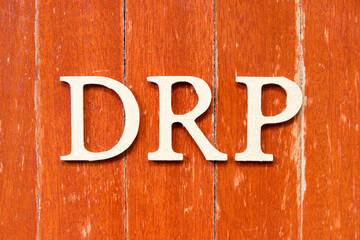 Alphabet letter in word DRP (Abbreviation of Disaster recovery plan, Distribution resource planning, Dividend reinvestment plan, Direct Repair Program or Digital Remaster Processing)