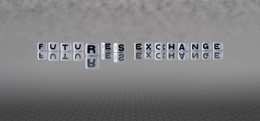 futures exchange word or concept represented by black and white letter cubes on a grey horizon background stretching to infinity