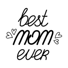 Best mom ever lettering text hearts isolated on a white background. Vector Illustration