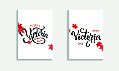 Happy Victoria Day set of two cards with handwritten text and red maple leaves. Hand lettering typography. Modern brush calligraphy for poster, banner, greeting card, invitation. Vector illustration