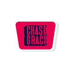short inspiration motivation quote chase grace sticker vector illustration