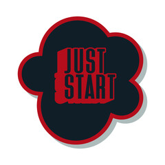 short inspiration sticker motivation quote just start vector illustration