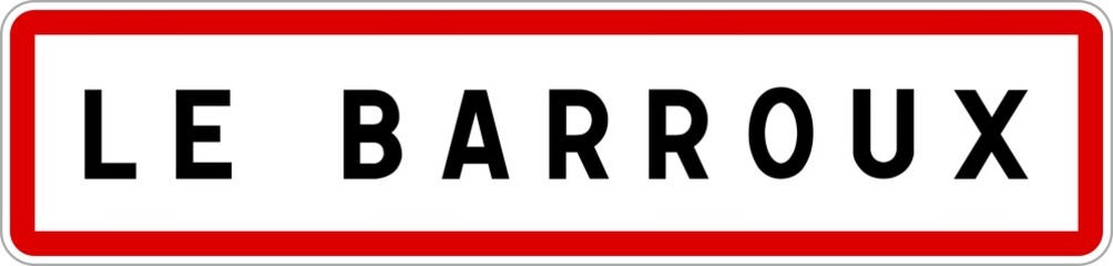 Obraz premium Panneau entrée ville agglomération Le Barroux / Town entrance sign Le Barroux