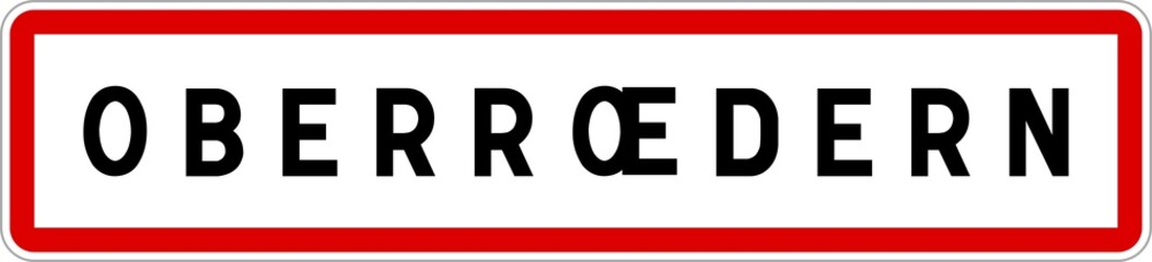 Panneau entrée ville agglomération Oberrœdern / Town entrance sign Oberrœdern