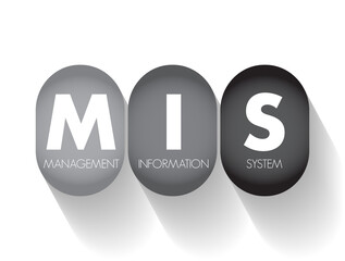 MIS Management Information System - study of people, technology, organizations, and the relationships among them, acronym text concept background