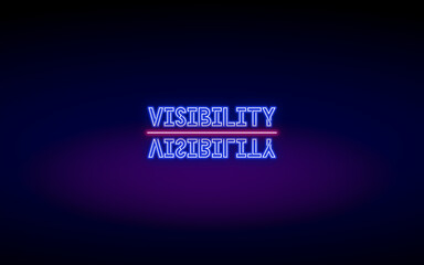 Fototapeta na wymiar Neon sign saying 'visibility' in purple and blue color on a dark background. Useful for company, corporate or consulting presentations as a headline, chapter devider. 