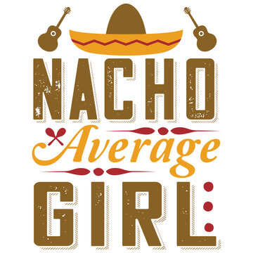 Nacho Average Girl