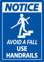Notice Avoid A Fall Use Handrails Sign