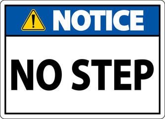 Fototapeta premium Notice No Step Sign On White Background