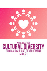 World Day for Cultural Diversity for Dialogue and Development. May 21. Vector illustration. Holiday poster.