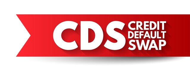 CDS Credit Default Swap - financial derivative that allows an investor to swap or his credit risk with that of another investor, acronym text concept background