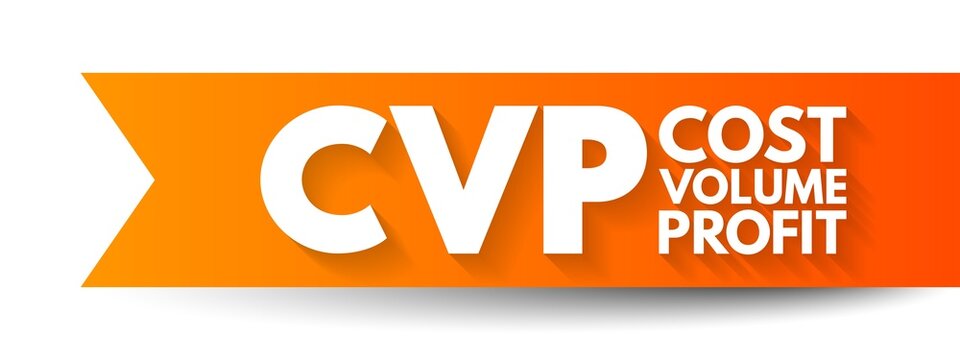 CVP Cost Volume Profit - managerial economics, form of cost accounting, acronym text concept background