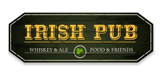 Irish pub wooden signboard. Tavern shabby billboard with green shamrock and golden letters restaurant and celtic beer vector emblem