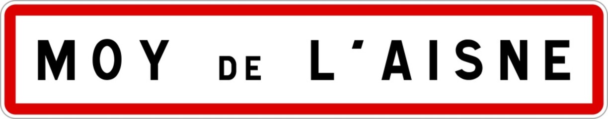 Panneau entrée ville agglomération Moy-de-l'Aisne / Town entrance sign Moy-de-l'Aisne