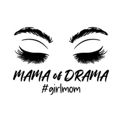 Mama of drama quote design with female eyes.