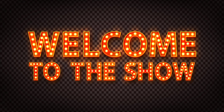 Vector Realistic Isolated Retro Marquee Billboard With Electric Light Lamps Of Welcome To The Show Logo On The Transparent Background.