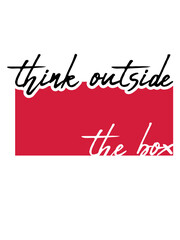 Spruch Think outside 