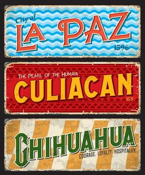 La Paz, Culiacan, Chihuahua city travel plates and stickers. Mexican travel destination grungy postcard, North American tour retro banner with typography and city motto. Mexico city plate or tin sign