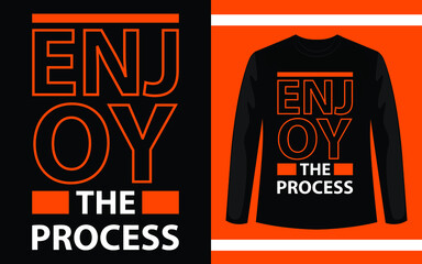 Enjoy The Process Typography T-Shirt Design
