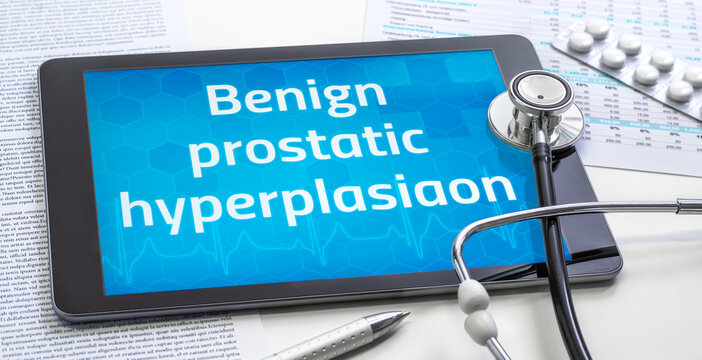 The word Benign prostatic hyperplasiaon on the display of a tablet