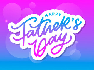 Happy Father's Day Calligraphy greeting card. Banner Vector illustration.
