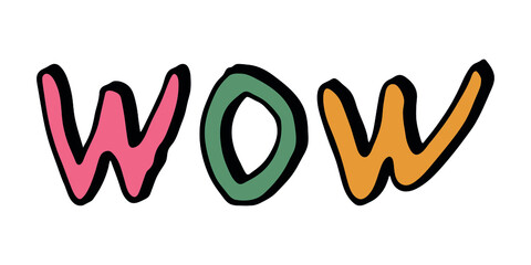 Hand drawn vector colorful lettering. Cute holiday doodle illustration. Wow clipart for print, web, design, decor.