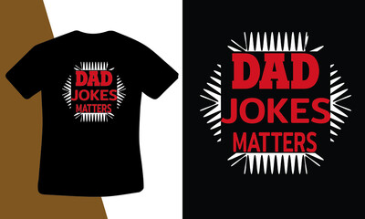 dad jokes matter t-shirt design template 