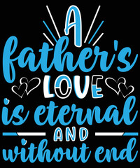 Father's Day Unisex T shirt, Design vector, Greeting card, Poster, Mug Design. 