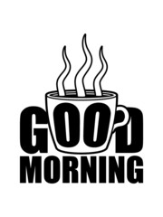 Kaffeetasse Good Morning 