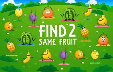 Find two same cartoon fruit characters on yoga, kids game puzzle worksheet. Vector quiz memory game. Cute orange, banana and plum, pear and pineapple, watermelon doing stretching exercises on grass