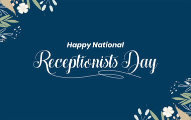 Happy National Receptionists Day, Receptionis Day. Holiday concept. Template for background, banner, card, poster, t-shirt with text inscription