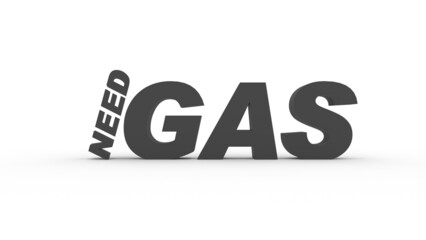 3D rendering text illustration of Need GAS, The concept of world gas price rising, Energy investment. Energy trading needs, Rising gas prices in the world market or the stock market,